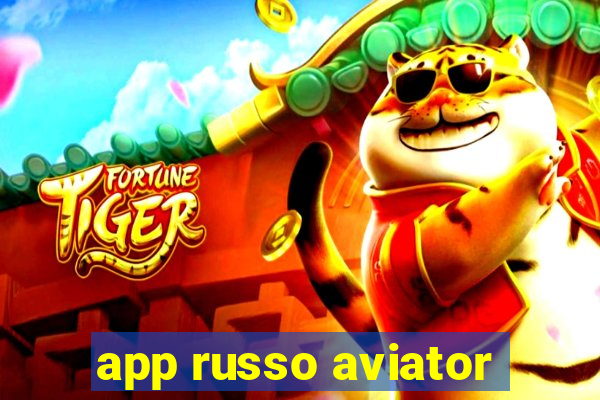 app russo aviator